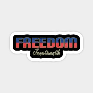 Juneteenth Freedom Magnet