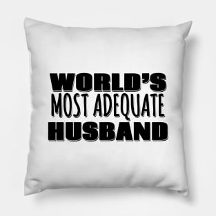 World's Most Adequate Husband Pillow