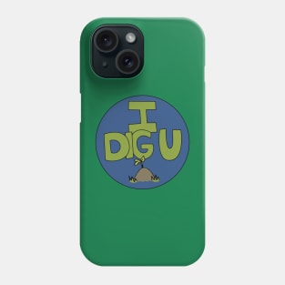 I DIG U illustrated funny dirt lover badge Phone Case