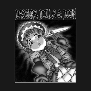 Daggers, Dolls & Doom T-Shirt