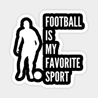 Football is my favorite sport Magnet