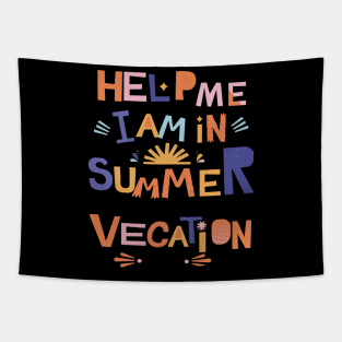 Help me I am in summer vacation. Tapestry