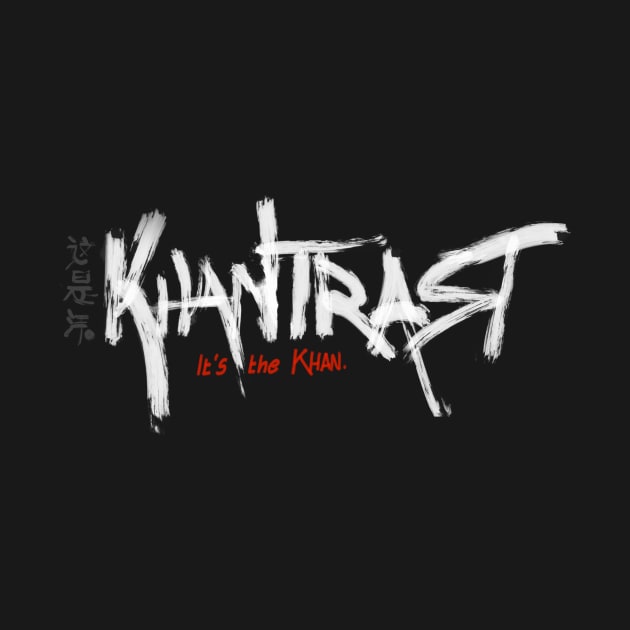 KhanBurns - "It's The Khan" (White Font) by Khantrast