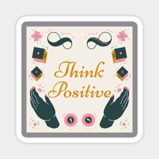 Think positive Magnet