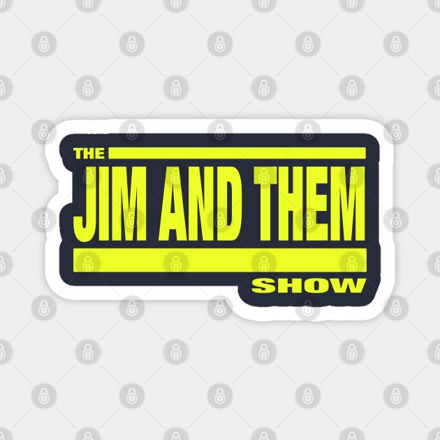 The Challenge: Jim and Them Magnet by Jim and Them
