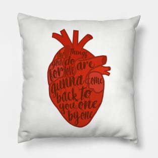 The things you do for love Pillow