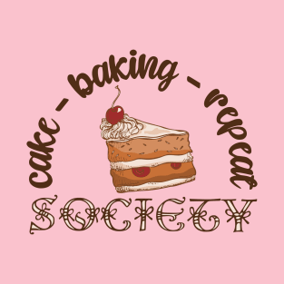 Cake - Baking - Repeat - Society T-Shirt