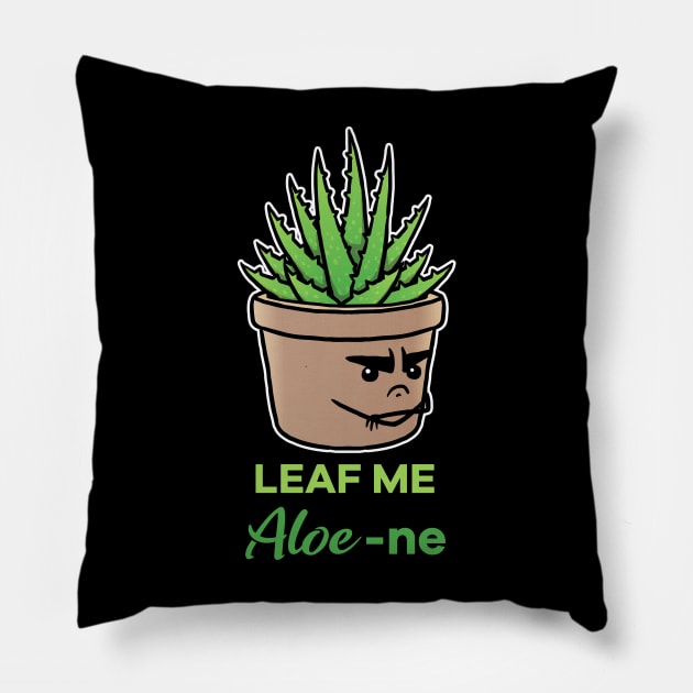 Leaf me aloe-ne aloe vera Pillow by Graphic Garden