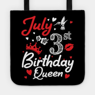 Born On July 3rd Happy Birthday Queen Me You Nana Mommy Mama Aunt Sister Wife Cousin Daughter Niece Tote