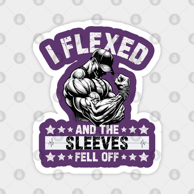 Mens I Flexed and The Sleeves Fell Off Funny Gym Workout Magnet by JessArty