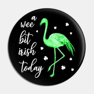 A Wee Bit Irish Today Green Flamingo St Pattys Day Pin