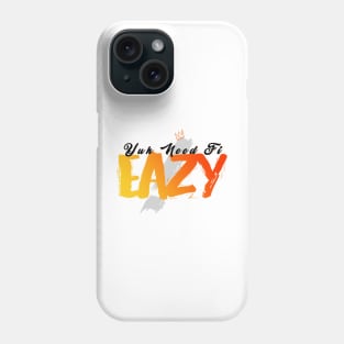 AULT Design - Yuh Need Fi Eazy Phone Case