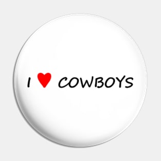 I love cowboys Pin