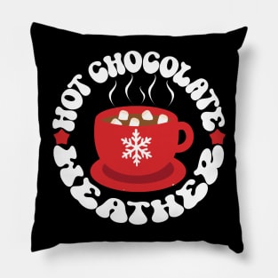 Hot Chocolate Weather, Winter Hot Cocoa Lover Pillow