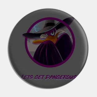 Let’s get dangerous Pin