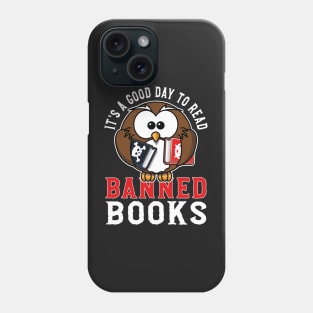 Funny Book Lover Quote, It's A Good Day To Read Banned Books, Cool Book Lover Phone Case