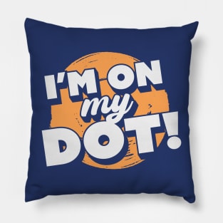 I'm On My Dot! // Funny Marching Band // Band Camp Joke Pillow