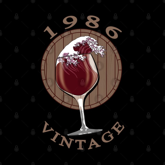 Wine Lover Birthday - 1986 Vintage by TMBTM