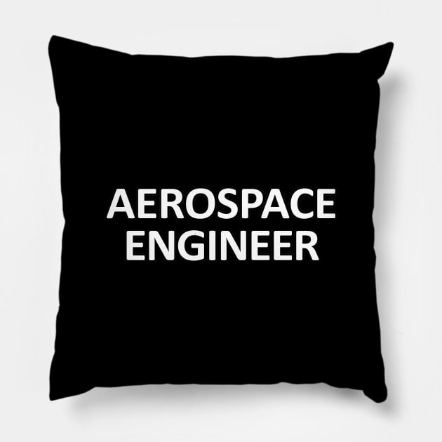 Aerospace Engineer Pillow by ShopBuzz