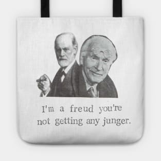 I'm A Freud You're Not Getting Any Junger Tote