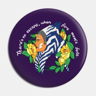 When fire meets fate Pin