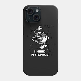 I Need My Space | Funny Astronaut Galaxy Space Lover Shirts Phone Case