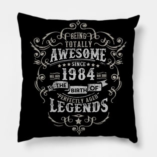 Vintage 1984 The Birth of Legends Being Totally Pillow