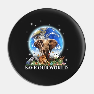 Save Our World Pin