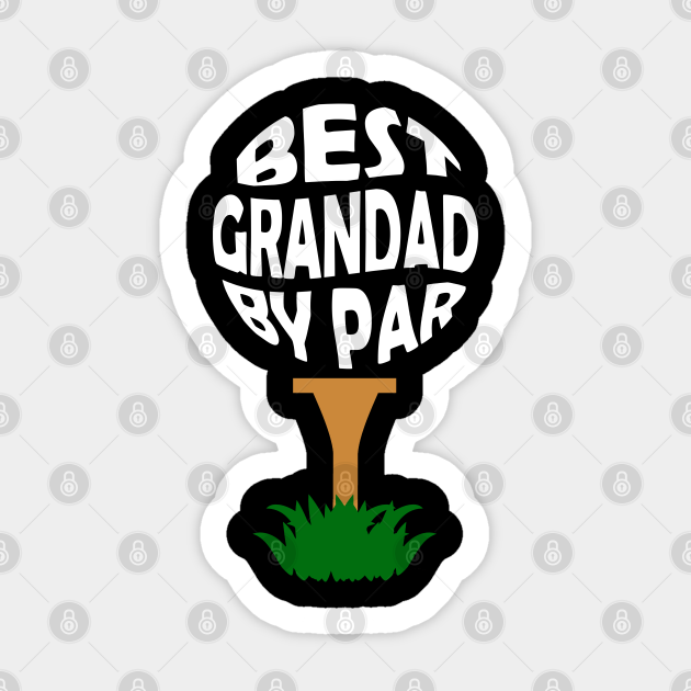 best grandad by par