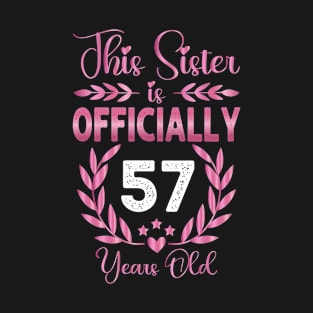 Sister 57 Years Old Birthday Funny T-Shirt