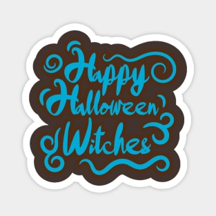 Happy Halloween Witches | Witchy woman Magnet