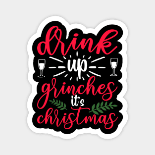 Drink Up Grinches Magnet