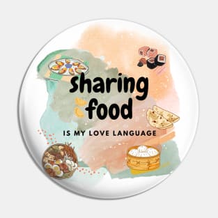 Sharing food is my Love Language Pin