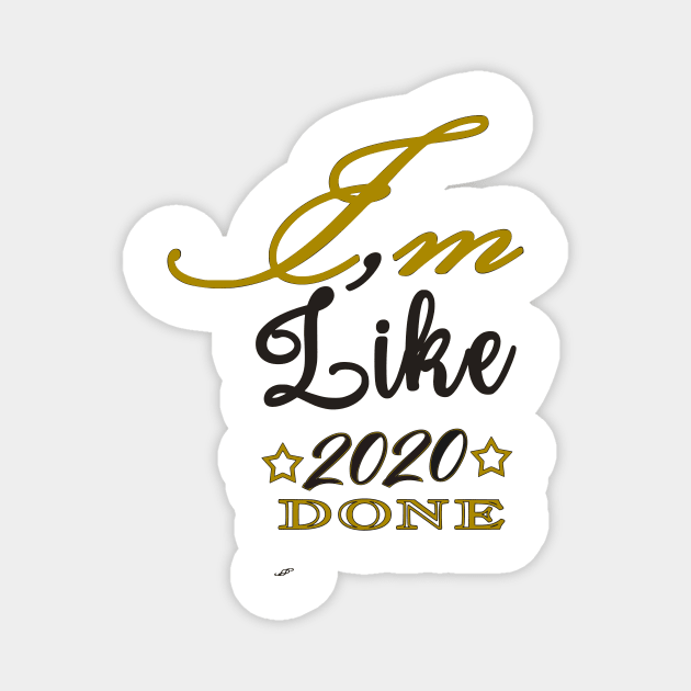 I,M Like 2020 Done Standing Magnet by Shop Ovov