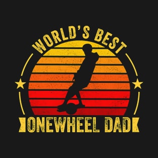 World's best onewheel dad - funny onewheel design christmas gift for a dad who love one wheel T-Shirt