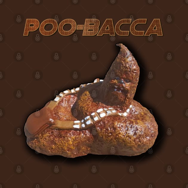Poo-Bacca by Fan Boy Fun Designs by Darth Skippy