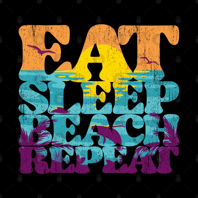 Eat Sleep Beach Repeat retro sunset paradise by opippi