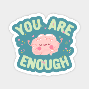 You are enough motivational quote Magnet