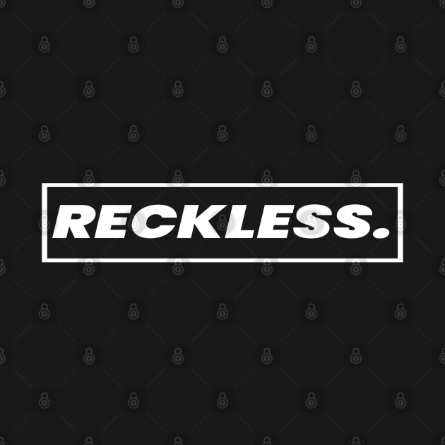 Reckless by PANGANDOY