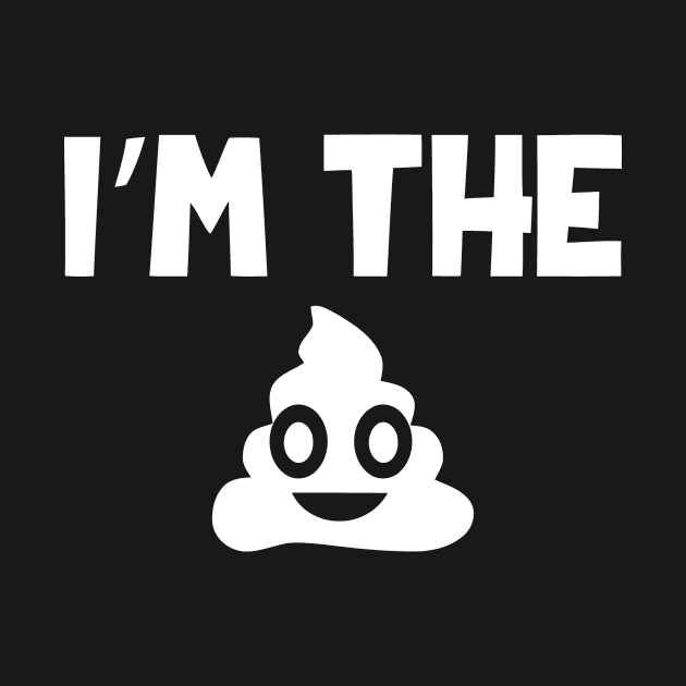 I'm The S*** Poop by Mariteas