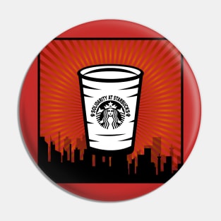 Starbucks Solidarity! Pin