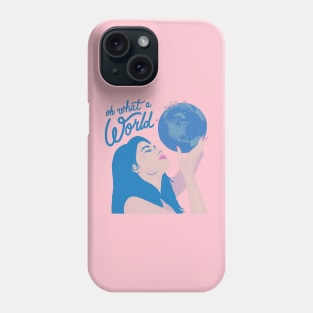 kacey oh what a world Phone Case