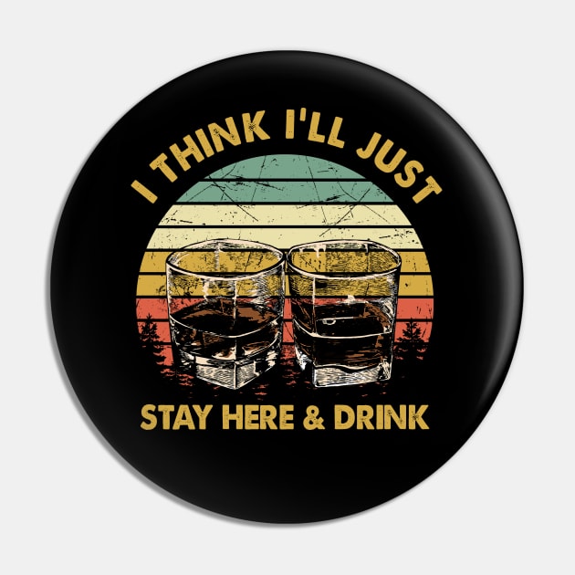 Vintage I Think I'll Just Stay Here and Drink Pin by Symmetry Stunning Portrait