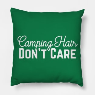 Camping Hair - Don't Care Pillow