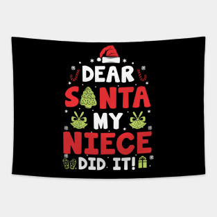 Dear Santa My Niece Did It Funny Xmas Gifts Tapestry