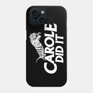 CAROLE DID IT Phone Case