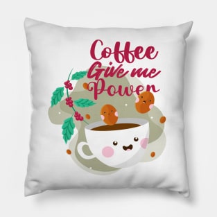 Coffee gives me power Pillow