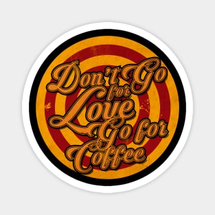 Go for Coffee Vintage Magnet