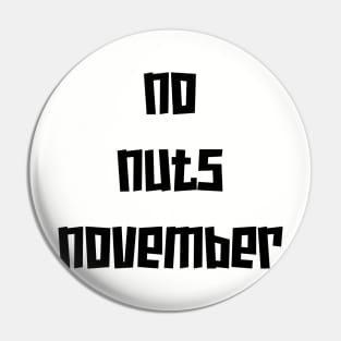 No Nuts November Black Pin