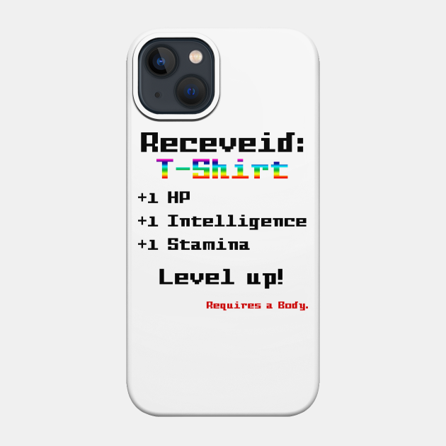 Requires a Body - Gaming - Phone Case